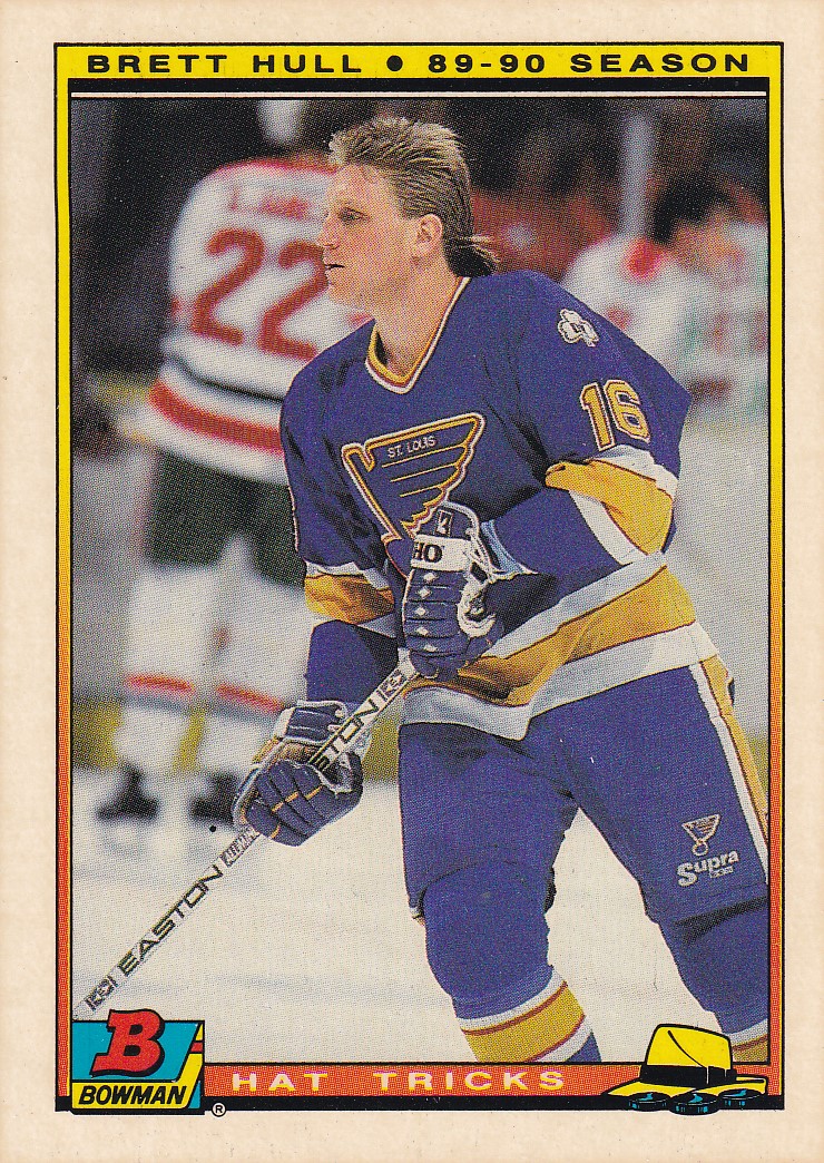 90-91 Bowman - Brett HULL č. 1 of 22 Hat Trick