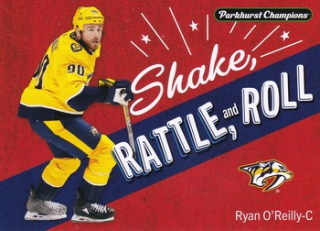 24-25 Parkhurst Champions - Ryan O'REILLY č. SRR-13 Shake Rattle and Roll